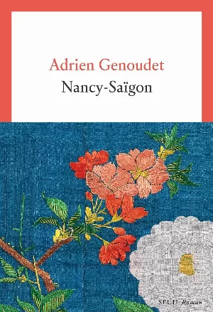 Adrien Genoudet – Nancy-Saïgon